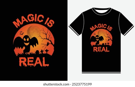 Magic is real happy halloween day 31 October halloween night ghost scary night night witch boo typography graphics tshirt design