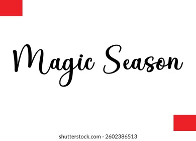 Magic Season Modern Cursive Typography Text Christmas Quote
