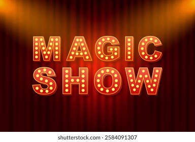 Magic show illuminated sign on red curtain background