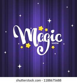 Magic Show, letteing composition on magic background for your logo, poster, invitation