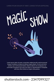 Magic show poster template with illustration of a hand with a magic wand. Vector simple doodle style.