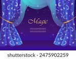 Magic show. Theater stage. Beautiful night curtains. Moon and stars. Blue dark background. Vector illustration. Horizontal isolated template for landing page, business card, flyer, banner, poster, inv