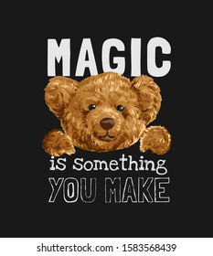 magic slogan with bear toy head illustration on black background