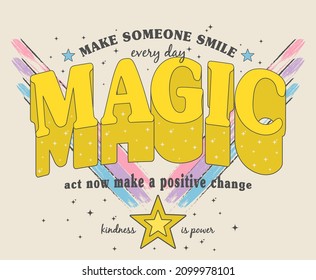 Magic slogan illustration with pastel colors rainbow. Retro graphic vector print for tee