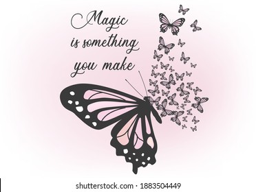 magic is something you make butterfly stationery,note book,diary,social media ,pink ,fashion ,accesories,etc,sticker,positive quote,inspirational,motivation ,water color brush  daisy flower design 