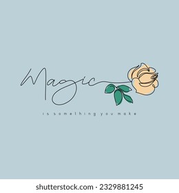 Magic is something you make typography slogan for t shirt printing, tee graphic design.  