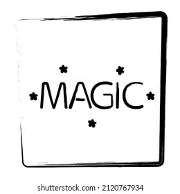 MAGIC, strokes in a frame, vector illustration.
