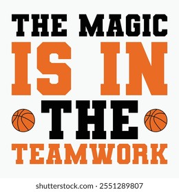 The magic is in the teamwork retro t shirt design