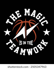 
THE MAGIC IS IN THE TEAMWORK TSHIRT DESIGN