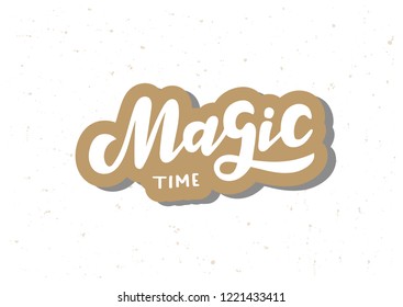 Magic time hand drawn lettering. Good for banner, poster, flyer, greeting card, web design. Vector illustration.
