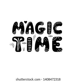 Magic time - hand drawn nursery poster with handdrawn lettering with sea elements in scandinavian style. White and black vector illustration.