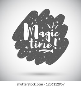 Magic time holiday illustration. Rounded diagonal brush stroke shape background with lettering, typography composition, stars, sparks, twinkles. Grunge spray texture, frame template, design element.