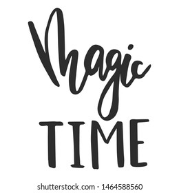 magic time - slogan quote handwriting text vector