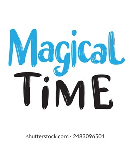 Magic time text lettering. Hand drawn vector art.