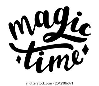 Magic Time - winter and Christmas season quotes hand lettering. Vector phrases elements for invitations, calender, organizer, cards, banners, posters, mug, scrapbooking, pillow cases