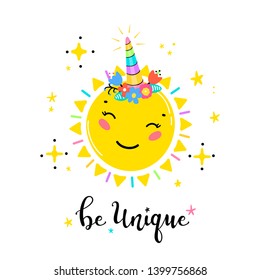 Magic Unicorn Little Cute Smiling Sun with Unicorn Horn and Flower Crown and "Be Unique" Word Vector Illustration. Kawaii Sun Scandinavian t-shirt Print, Baby Shower Card, Nursery Poster, Birthday