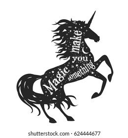 Magic unicorn silhouette with quote. Magic is something you make. Beautiful fantasy print for t-shirt design.  Inspirational and motivational vector