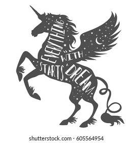 Magic unicorn silhouette with wings and quote. Everything starts with a dream.  Beautiful fantasy print for t-shirt design.  Inspirational and motivational vector