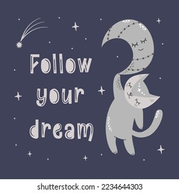 Magic vector illustration  Cute cat hanging the moon  The constellation the big bear  Cute sleeping moon  The inscription follow your dream