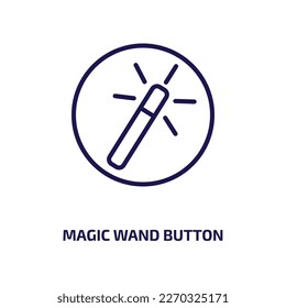 magic wand button icon from user interface collection. Thin linear magic wand button, magic, wand outline icon isolated on white background. Line vector magic wand button sign, symbol for web and 