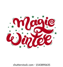 Magic Winter. Hand drawn lettering. Best for Christmas / New Year greeting cards, invitation templates, posters, banners. Vector illustration