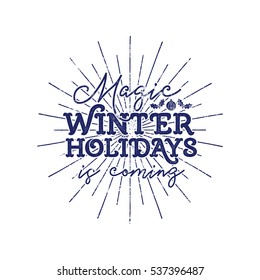 Magic winter holiday typography label. Retro photo overlay, badge. Vector holiday lettering illustration. Xmas greeting sign isolated. Rustic style. Stock.