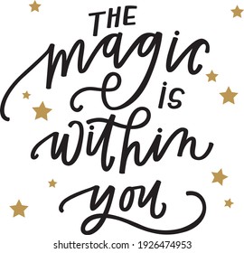 The magic is within you