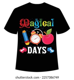 Magical 100 days t-shirt Happy back to school day shirt print template, typography design for kindergarten pre k preschool, last and first day of school, 100 days of school shirt