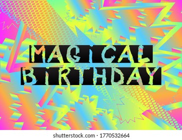 Magical Birthday text. Vector illustrated crayon drawing. Template for, banner, poster, flyer, greeting card, web design, print design. Vector illustration.