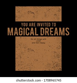 magical dreams typography slogan for t shirt printing, tee graphic design.