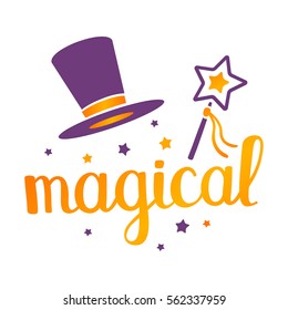 Magical handwritten vector orange gradient lettering with top hat, magic wand on white background. Calligraphic inscription. Hand drawn lettering print. Apparel, t-shirt, sticker, poster, card design