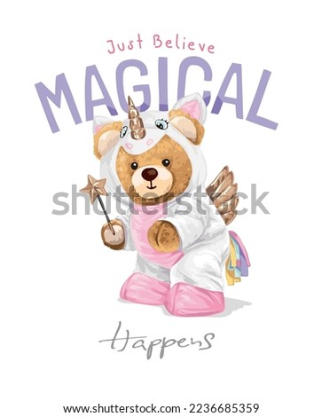 magical happens slogan with cute bear doll in unicorn costume vector illustration
