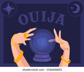 Magical magic ball and hands of a witch in jewelry. In the corner is the sun and moon. Ouija text. Halloween holiday. Flat vector illustration.