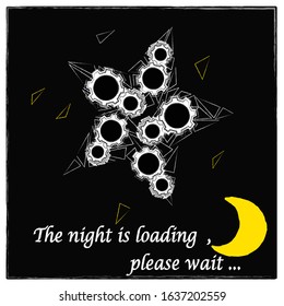 Magical.The Night is loading please wait.Good Night and Sweet Dreams.Nature scene with moon and stars in the space.
