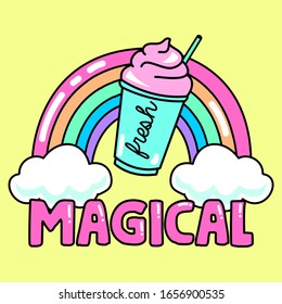 MAGICAL RAINBOW WITH A MILKSHAKE, SLOGAN PRINT VECTOR