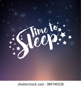 Magical starry night sky with Time to Sleep text.