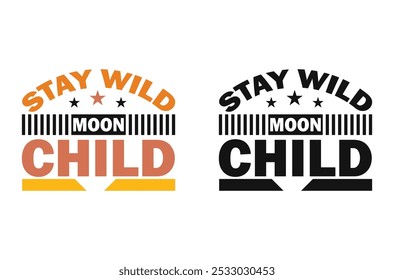 Magical 'Stay Wild, Moon Child' Vector Graphic for Astrology and Nature-Inspired Projects