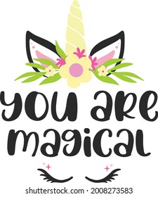 Magical Unicorn Lettering Quotes Poster Tote Bag Mug Tumbler T-Shirt Design You ar Magical