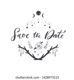 Magical vector template for invitation, birthday, wedding, party etc. Boho style. Save the date handwritten calligraphy, lettering