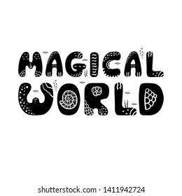 Magical world - hand drawn nursery poster with handdrawn lettering with sea elements in scandinavian style. White and black vector illustration.