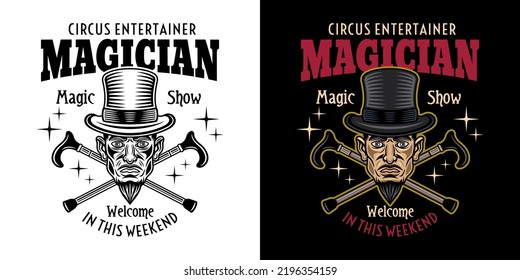Magician in cylinder hat and two crossed canes, circus magic show vector emblem, logo, badge or label in two styles black on white and colored on dark background