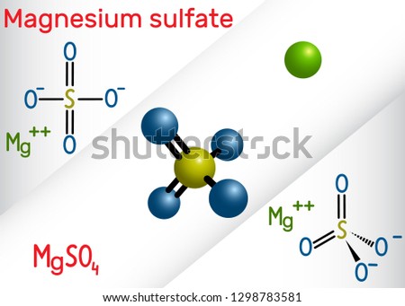 Magnesium sulfate molecule. It is is an inorganic salt and pharmaceutical drug. Structural chemical formula and molecule model. Vector illustration   Stock photo © 