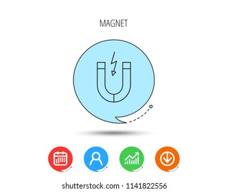 Magnet icon. Magnetic power sign. Physics symbol. Calendar, User and Business Chart, Download arrow icons. Speech bubbles with flat signs. Vector