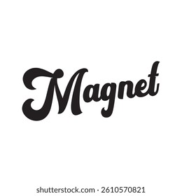 magnet text on white background.