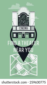 Magnificent detailed vector visual or web banner and printables design on finding local movie theater cinema location with classic cinema theater building facade and area map