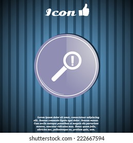 Magnifier with exclamation mark in the form of buttons. Made in vector