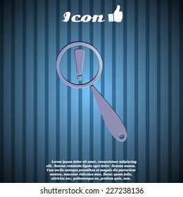 Magnifier with exclamation mark on a background. Made in vector