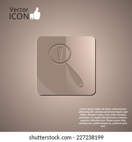 Magnifier with exclamation mark on a background. Made in vector