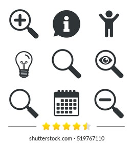 Magnifier glass icons. Plus and minus zoom tool symbols. Search information signs. Information, light bulb and calendar icons. Investigate magnifier. Vector