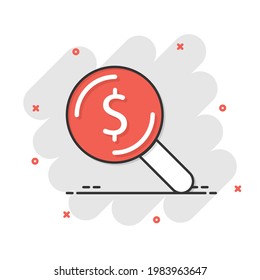 Magnifier glass with money icon in comic style. Dollar search cartoon vector illustration on white isolated background. Financial currency splash effect business concept.